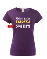 Vtipné dámské tričko s potiskem Nejsem žádná bábofka já mám dvě děti