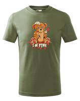 Vtipné dětské tričko s potiskem I am fine - vtipné dámské tričko