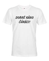 Vtipné pánské triko s nápisem Dobré ráno čůráci! - vtipné tričko