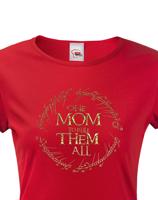 Vtipné tričko pro maminky Tričko One Mom to Rule Them All