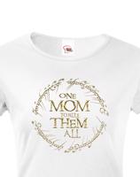 Vtipné tričko pro maminky Tričko One Mom to Rule Them All