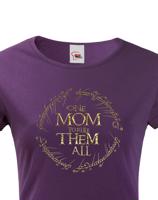 Vtipné tričko pro maminky Tričko One Mom to Rule Them All