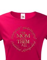 Vtipné tričko pro maminky Tričko One Mom to Rule Them All