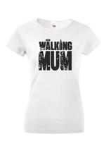 Vtipné tričko pro novopečené maminky New Walking Mum