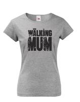 Vtipné tričko pro novopečené maminky New Walking Mum
