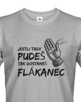 Vtipné triko s potiskem Jestli tady pudeš, tak dostaneš flákanec - ideální dárek pro milovníky politiky