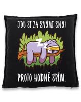 Vtipný polštář Jdu si za svými sny! - vtipný dárek pro kamarádku