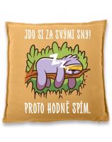 Vtipný polštář Jdu si za svými sny! - vtipný dárek pro kamarádku