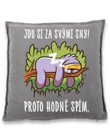 Vtipný polštář Jdu si za svými sny! - vtipný dárek pro kamarádku