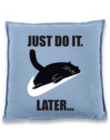 Vtipný polštář- Just do it later - vtipné polštáře s potiskem