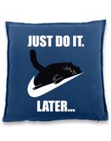 Vtipný polštář- Just do it later - vtipné polštáře s potiskem