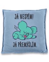 Vtipný polštář s potiskem Já nespím já přemýšlím - vtipný polštář na narozeniny