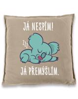 Vtipný polštář s potiskem Já nespím já přemýšlím - vtipný polštář na narozeniny