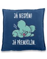 Vtipný polštář s potiskem Já nespím já přemýšlím - vtipný polštář na narozeniny