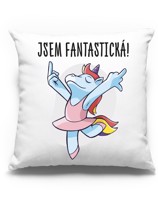 Vtipný polštář s potiskem "Jsem fantastická!" - skvělý dárek pro kamarádku