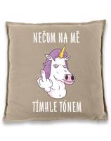 Vtipný polštář s potiskem "Nečum na mě tímto tónem" - vtipný dárek