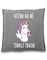 Vtipný polštář s potiskem "Nečum na mě tímto tónem" - vtipný dárek