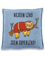 Vtipný vankúš s potiskem Nejsem líný. Jsem superlíný! - skvělý dárek