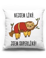 Vtipný vankúš s potiskem Nejsem líný. Jsem superlíný! - skvělý dárek