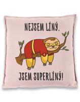 Vtipný vankúš s potiskem Nejsem líný. Jsem superlíný! - skvělý dárek